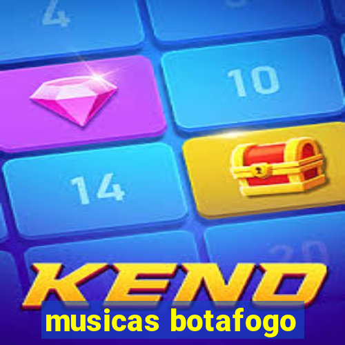 musicas botafogo